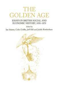 The Golden Age : Essays in British Social and Economic History, 1850–1870