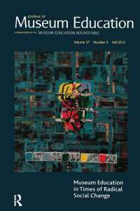 Museum Education in Times of Radical Social Change : Journal of Museum Education 37:3 Thematic Issue