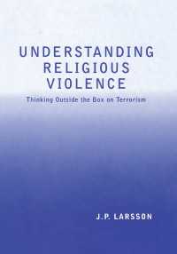 宗教とテロリズムの理解<br>Understanding Religious Violence : Thinking Outside the Box on Terrorism