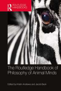 ラウトレッジ版　動物の心の哲学ハンドブック<br>The Routledge Handbook of Philosophy of Animal Minds