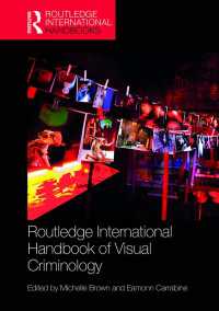 ラウトレッジ版　ビジュアル犯罪学ハンドブック<br>Routledge International Handbook of Visual Criminology