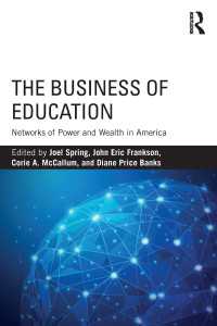 教育とビジネス：アメリカにおける権力と富のネットワーク<br>The Business of Education : Networks of Power and Wealth in America