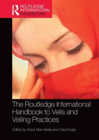 ラウトレッジ版　ムスリム女性のベールとベール着用ハンドブック<br>The Routledge International Handbook to Veils and Veiling