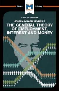＜100ページで学ぶ名著＞ケインズ『雇用・利子および貨幣の一般理論』<br>An Analysis of John Maynard Keyne's The General Theory of Employment, Interest and Money