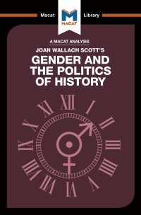 ＜100ページで学ぶ名著＞スコット『ジェンダーと歴史学』<br>An Analysis of Joan Wallach Scott's Gender and the Politics of History