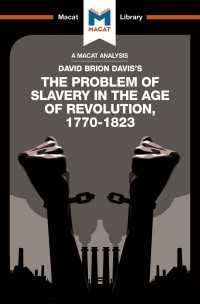 ＜100ページで学ぶ名著＞革命の時代の奴隷問題1770-1823年<br>An Analysis of David Brion Davis's The Problem of Slavery in the Age of Revolution, 1770-1823