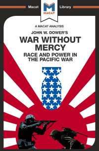 ＜100ページで学ぶ名著＞ダワー『容赦なき戦争―太平洋戦争における人種差別』<br>An Analysis of John W. Dower's War Without Mercy : Race And Power In The Pacific War