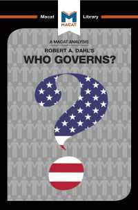 ＜100ページで学ぶ名著＞ロバート・Ａ・ダール『統治するのはだれか：アメリカの一都市における民主主義と権力』<br>An Analysis of Robert A. Dahl's Who Governs? Democracy and Power in an American City