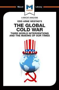 ＜100ページで学ぶ名著＞ウェスタッド『グローバル冷戦史』<br>An Analysis of Odd Arne Westad's The Global Cold War : Third World Interventions and the Making of our Times