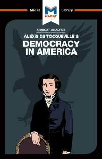 ＜100ページで学ぶ名著＞トクヴィル『アメリカの民主主義』<br>An Analysis of Alexis de Tocqueville's Democracy in America