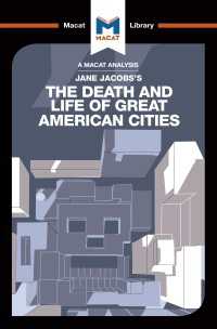 ＜100ページで学ぶ名著＞ジェイコブズ『アメリカ大都市の死と生』<br>An Analysis of Jane Jacobs's The Death and Life of Great American Cities
