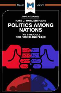 ＜100ページで学ぶ名著＞モーゲンソー『国際政治：権力と平和』<br>An Analysis of Hans J. Morgenthau's Politics Among Nations