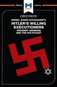 ＜100ページで学ぶ名著＞ゴールドハーゲン『普通のドイツ人とホロコースト』<br>An Analysis of Daniel Jonah Goldhagen's Hitler's Willing Executioners : Ordinary Germans and the Holocaust