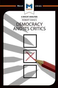 ＜100ページで学ぶ名著＞ロバート・Ａ・ダール『民主主義とその批判者たち』<br>An Analysis of Robert A. Dahl's Democracy and its Critics