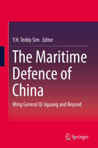 The Maritime Defence of China〈1st ed. 2017〉 : Ming General Qi Jiguang and Beyond