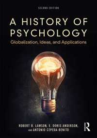 心理学史：グローバル化・思想・応用（第４版）<br>A History of Psychology : Globalization, Ideas, and Applications（2 NED）