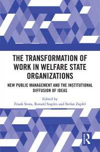 新公共経営による福祉国家の変容<br>The Transformation of Work in Welfare State Organizations : New Public Management and the Institutional Diffusion of Ideas