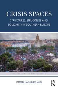Crisis Spaces : Structures, Struggles and Solidarity in Southern Europe
