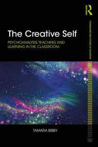 The Creative Self : Psychoanalysis, Teaching and Learning in the Classroom