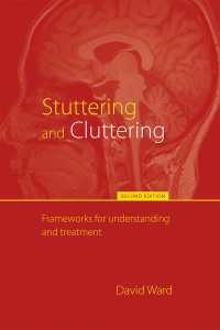 吃音：臨床ハンドブック（第２版）<br>Stuttering and Cluttering (Second Edition) : Frameworks for Understanding and Treatment（2 NED）