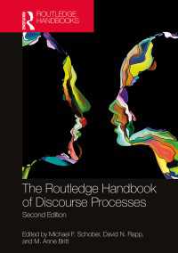 ラウトレッジ版　ディスコース過程ハンドブック（第２版）<br>The Routledge Handbook of Discourse Processes : Second Edition（2 NED）