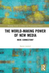 The World-Making Power of New Media : Mere Connection?