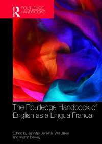 ラウトレッジ版　国際共通語としての英語ハンドブック<br>The Routledge Handbook of English as a Lingua Franca