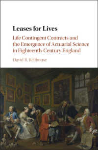 Leases for Lives : Life Contingent Contracts and the Emergence of Actuarial Science in Eighteenth-Century England