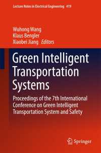 Green Intelligent Transportation Systems〈1st ed. 2018〉 : Proceedings of the 7th International Conference on Green Intelligent Transportation System and Safety