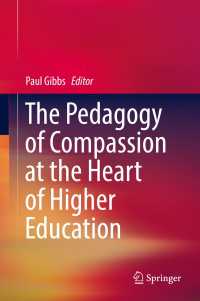 The Pedagogy of Compassion at the Heart of Higher Education〈1st ed. 2017〉