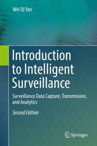 知的監視入門（第２版）<br>Introduction to Intelligent Surveillance〈2nd ed. 2017〉 : Surveillance Data Capture, Transmission, and Analytics（2）