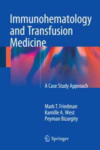 Immunohematology and Transfusion Medicine : A Case Study Approach