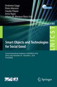 Smart Objects and Technologies for Social Good〈1st ed. 2017〉 : Second International Conference, GOODTECHS 2016, Venice, Italy, November 30 – December 1, 2016, Proceedings