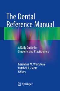 The Dental Reference Manual : A Daily Guide for Students and Practitioners