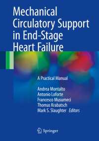 Mechanical Circulatory Support in End-Stage Heart Failure〈1st ed. 2017〉 : A Practical Manual