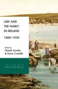 アイルランドの法と家族史入門1800-1950年<br>Law and the Family in Ireland, 1800–1950〈1st ed. 2017〉