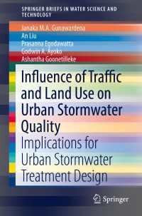 Influence of Traffic and Land Use on Urban Stormwater Quality〈1st ed. 2018〉 : Implications for Urban Stormwater Treatment Design