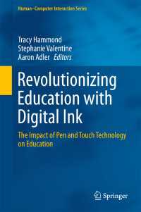 デジタル・インクによる教育の変革<br>Revolutionizing Education with Digital Ink〈1st ed. 2016〉 : The Impact of Pen and Touch Technology on Education