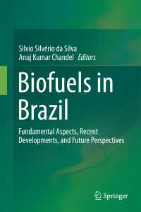 Biofuels in Brazil : Fundamental Aspects, Recent Developments, and Future Perspectives