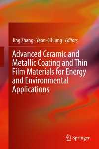 Advanced Ceramic and Metallic Coating and Thin Film Materials for Energy and Environmental Applications〈1st ed. 2018〉