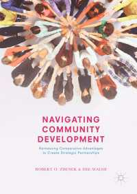 Navigating Community Development〈1st ed. 2017〉 : Harnessing Comparative Advantages to Create Strategic Partnerships