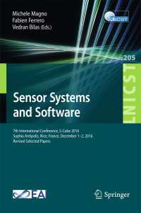 Sensor Systems and Software〈1st ed. 2017〉 : 7th International Conference, S-Cube 2016, Sophia Antipolis, Nice, France, December 1-2, 2016, Revised Selected Papers