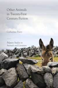 ２１世紀小説の動物像<br>Other Animals in Twenty-First Century Fiction〈1st ed. 2017〉