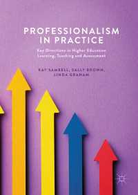 Professionalism in Practice〈1st ed. 2017〉 : Key Directions in Higher Education Learning, Teaching and Assessment