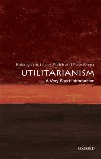 ピーター・シンガー（共）著／VSI功利主義<br>Utilitarianism: A Very Short Introduction