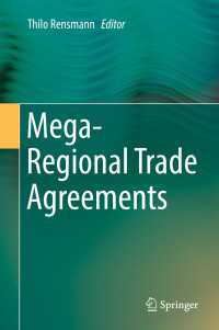 メガ地域貿易協定と国際取引・投資法の未来<br>Mega-Regional Trade Agreements〈1st ed. 2017〉