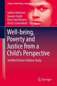 Well-being, Poverty and Justice from a Child’s Perspective〈1st ed. 2017〉 : 3rd World Vision Children Study