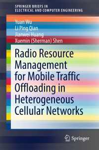 Radio Resource Management for Mobile Traffic Offloading in Heterogeneous Cellular Networks〈1st ed. 2017〉