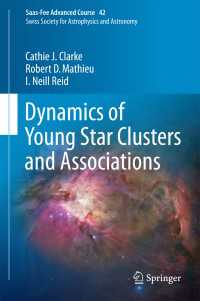Dynamics of Young Star Clusters and Associations〈1st ed. 2016〉 : Saas-Fee Advanced Course 42. Swiss Society for Astrophysics and Astronomy
