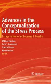 ストレスの過程：Ｌ. パーリン記念論文集<br>Advances in the Conceptualization of the Stress Process : Essays in Honor of Leonard I. Pearlin